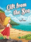 Image for Gift fromt the Sea : Teaching Children the Joy of Giving