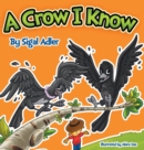 Image for A Crow I Know : Children Bedtime Story Picture Book