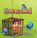 Image for Free as a Bird : Children Bedtime Story Picture Book