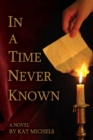 Image for In a Time Never Known