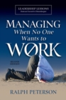 Image for Managing When No One Wants To Work : Leadership Lessons from an Executive Housekeeper