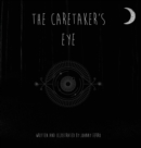 Image for The Caretaker&#39;s Eye : A Darkest Night Story