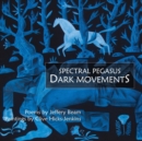Image for Spectral Pegasus / Dark Movements