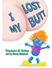 Image for I Lost My Butt