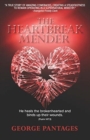 Image for The Heartbreak Mender : He heals the brokenhearted and binds up their wounds