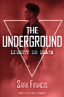 Image for The Underground : Liberty or Death