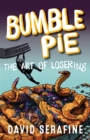 Image for Bumble Pie : The Art of Losering
