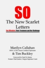 Image for S.O. The New Scarlet Letters : Sex Offenders, Their Treatment and Our Challenge