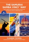 Image for The Samurai Samba Vinci Way : How to Improve Your Executive Presence, Increase Trust and Lead Your Team at a World-Class Level