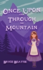 Image for Once Upon And Through The Mountain