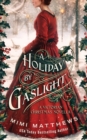 Image for A Holiday By Gaslight : A Victorian Christmas Novella