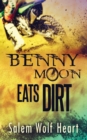 Image for Benny Moon Eats Dirt
