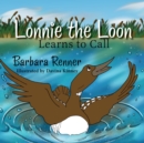 Image for Lonnie the Loon Learns to Call