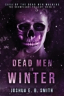 Image for Saga of the Dead Men Walking - Dead Men in Winter