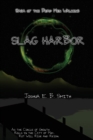 Image for Saga of the Dead Men Walking - Slag Harbor : A Brief Interruption in the Snowflakes Trilogy