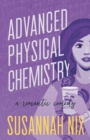 Image for Advanced Physical Chemistry : A Romantic Comedy