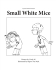 Image for Small, White Mice