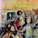 Image for Trailer Park : Parque de Remolqu