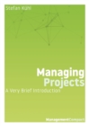 Image for Managing Projects : A Very Brief Introduction