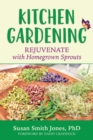 Image for Kitchen Gardening : Rejuvenate with Homegrown Sprouts