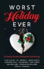 Image for Worst Holiday Ever : A Family Drama Romance Anthology