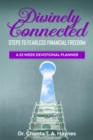 Image for Divinely Connected : Steps to Fearless Financial Freedom
