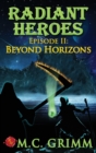 Image for Radiant Heroes - Episode II : Beyond Horizons