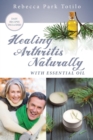 Image for Healing Arthritis Naturally With Essential Oil