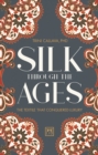 Image for Silk Through the Ages