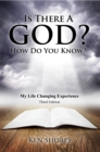 Image for Is there a God? How do you know?: My life Changing Experience
