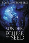 Image for Sunder, Eclipse and Seed
