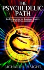 Image for The Psychedelic Path : An Exploration of Shamanic Plants for Spiritual Awakening