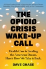 Image for The Opioid Crisis Wake-Up Call