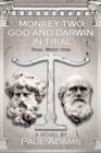 Image for Monkey Two: God and Darwin In Trial