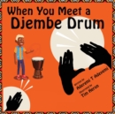 Image for When You Meet a Djembe Drum