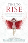 Image for Time to Rise : 28 Soul-Stirring Stories of Personal Growth and Professional Transformation That Will Help You Find Your Purpose and Live Your Best Life