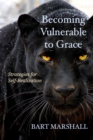 Image for Becoming Vulnerable to Grace