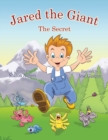 Image for Jared the Giant : The Secret