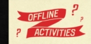 Image for Offline Activities