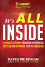 Image for It&#39;s All Inside : A Thought Exchange Workbook for Sourcing Success and Happiness From the Inside Out