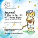 Image for Success! A Day in the Life of Timmy Tiger : Type 3 or The Achiever in Us All