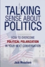 Image for Talking Sense about Politics