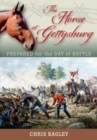 Image for The horse at Gettysburg  : prepared for the day of battle