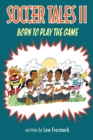 Image for Soccer Tales II : Born to Play the Game