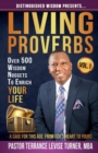 Image for Distinguished Wisdom Presents . . . &quot;Living Proverbs&quot;-Vol.1 : Over 500 Wisdom Nuggets To Enrich Your Life