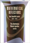 Image for Mathematical reflections  : two beautiful years (2018-2019)