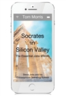 Image for Socrates in Silicon Valley : The Essential Jobs @Work