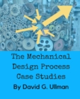 Image for The Mechanical Design Process Case Studies