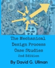 Image for The Mechanical Design Process Case Studies, 2nd edition
