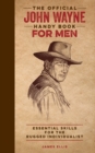 Image for The official John Wayne handy book for men  : essential skills for the rugged individualist
